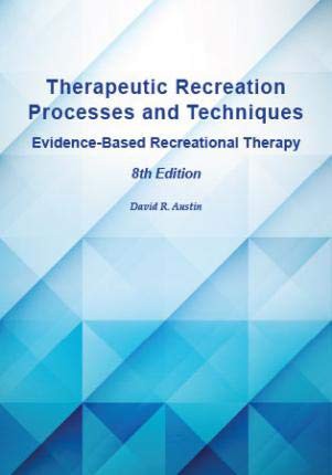 Therapeutic Recreation Processes and Techniques, 8