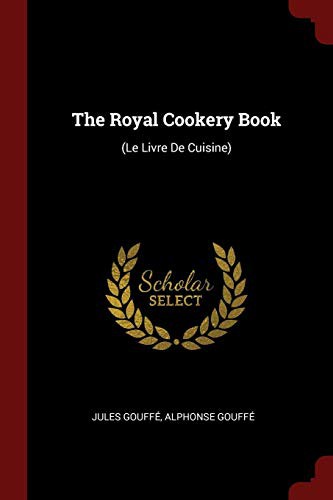 The Royal Cookery Book