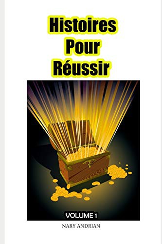 Histoires Pour Réussir Volume 1