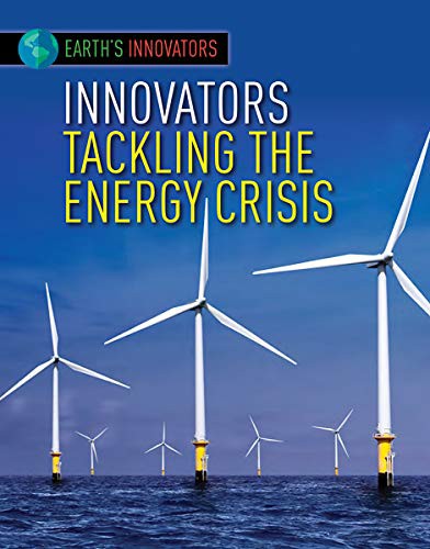 Innovators Tackling the Energy Crisis