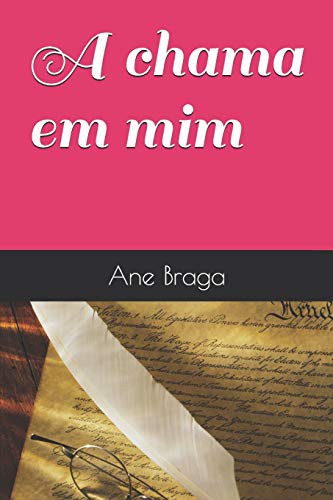 A chama em mim