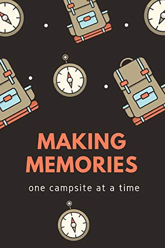 Making Memories One Campsite At A Time