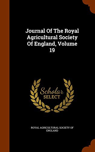 Journal Of The Royal Agricultural Society Of England, Volume 19