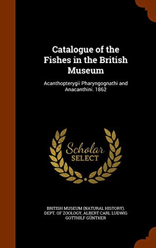 Catalogue of the Fishes in the British Museum