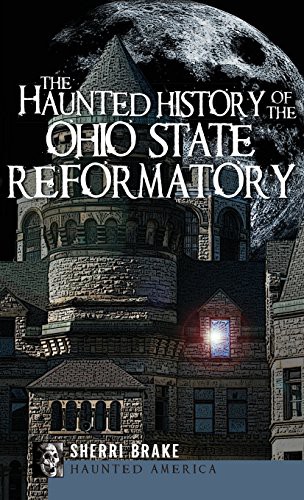 The haunted history of the Ohio State Reformatory