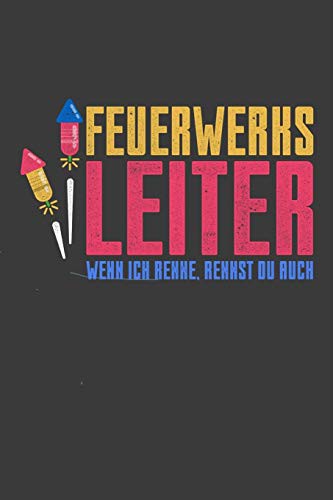 Feuerwerksleiter wenn ich renne, rennst du auch