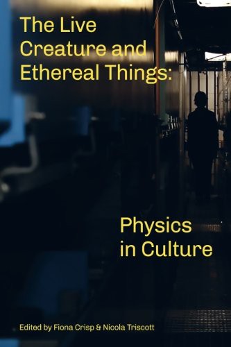 The Live Creature and Ethereal Things