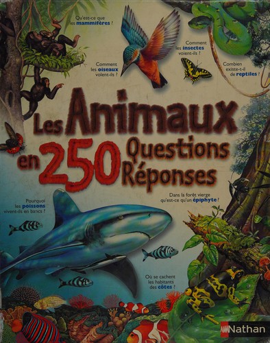 Les animaux en 250 questions réponses