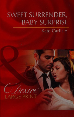Sweet surrender, baby surprise