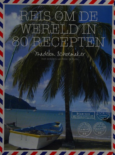 Reis om de wereld in 80 recepten
