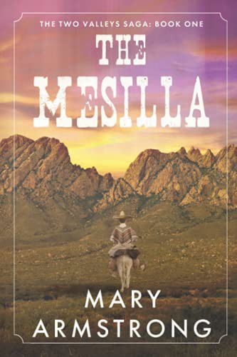 The Mesilla : Two Valleys Saga
