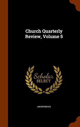 Church Quarterly Review, Volume 5