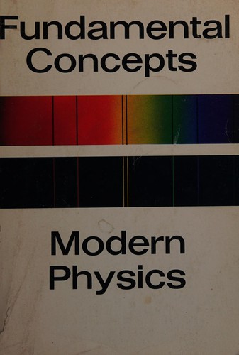 Fundamental Concepts of Modern Physics