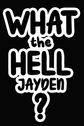 What the Hell Jayden?