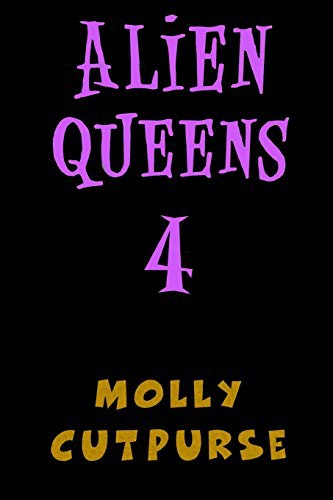 Alien Queens 4