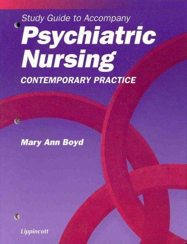 Study Guide to Accompany Psychiatric Mental Health Nursing