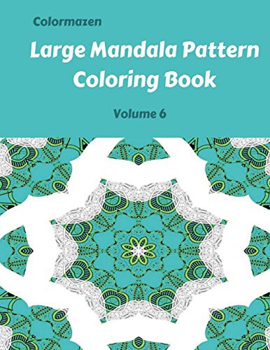 Large Mandala Pattern Coloring Book Volume 6