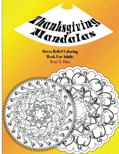 Thanksgiving Mandalas Adult Coloring Book and Tranquil Stress Relief