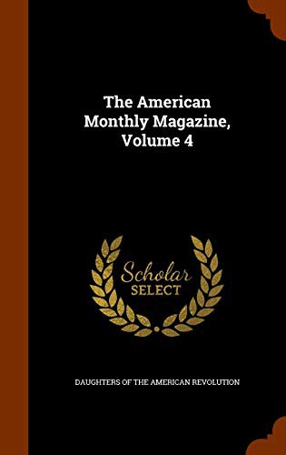 The American Monthly Magazine, Volume 4