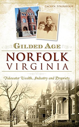 Gilded Age Norfolk, Virginia