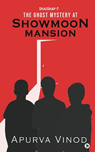 The Ghost Mystery at Showmoon Mansion