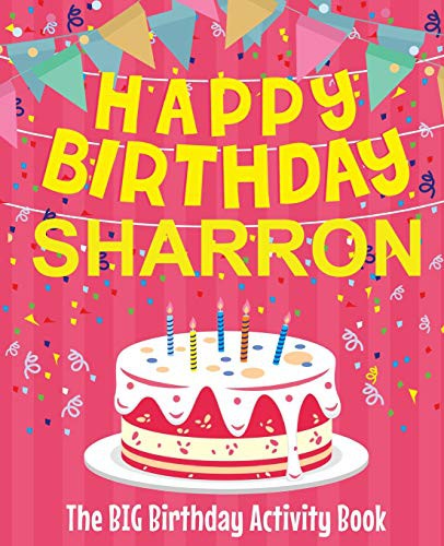 Happy Birthday Sharron - The Big Birthday Activity Book
