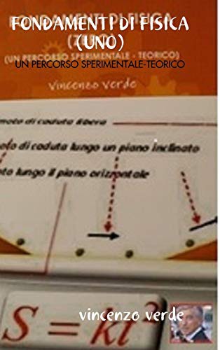 FONDAMENTI DI FISICA  UN PERCORSO SPERIMENTALE - TEORICO