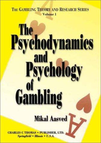 The Psychodynamics and Psychology of Gambling