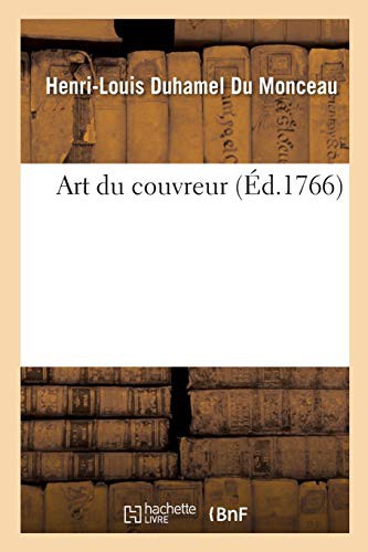 Art du couvreur, par M. Duhamel Du Monceau