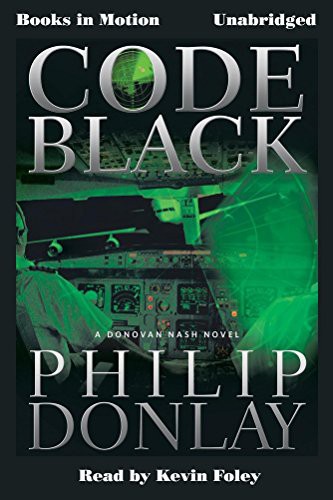 CODE BLACK  by Philip Donlay, Read by Kevin Foley