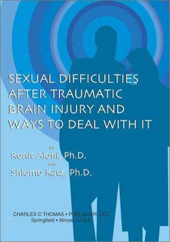 Sexual difficulties after traumatic brain injury and ways to deal with it