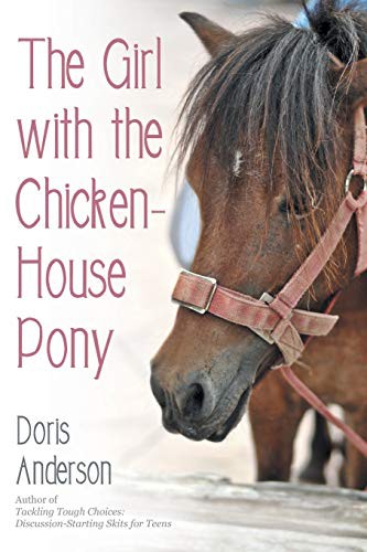 The Girl with the ChickenHouse Pony