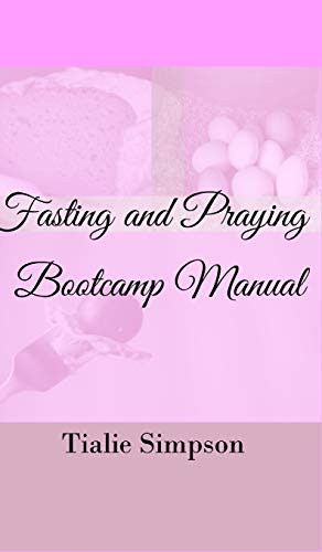 Fasting and Praying Bootcamp