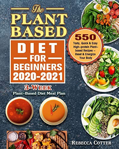 The Plant-Based Diet for Beginners 2020-2021