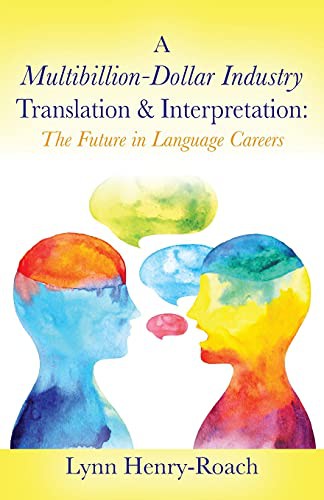 Multi-Billion Dollar Industry Translation and Interpretation