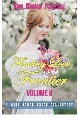 Finding Love On The Frontier, Volume II