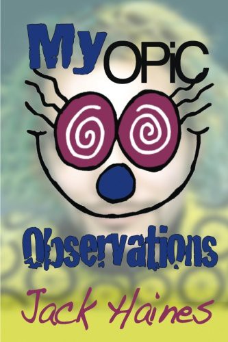 My Opic Observation