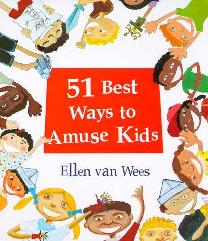 51 Best Ways to Amuse Kids