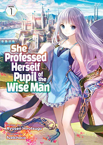 She Professed Herself Pupil of the Wise Man  Vol. 1