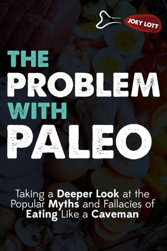 The Problem With Paleo