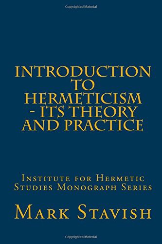 Introduction to Hermeticism - Its Theory and Practice