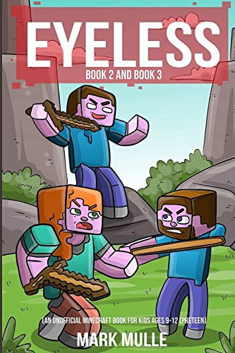 The Eyeless, Book 2 and Book 3 (An Unofficial Minecraft Book for Kids Ages 9 - 12