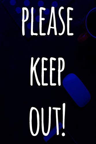 Please Keep Out!
