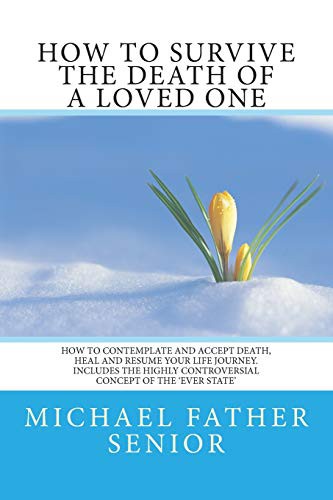 How to SURVIVE the Death of a LOVED ONE