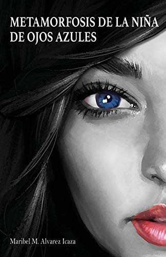 METAMORFOSIS DE LA NIÑA DE LOS OJOS AZULES