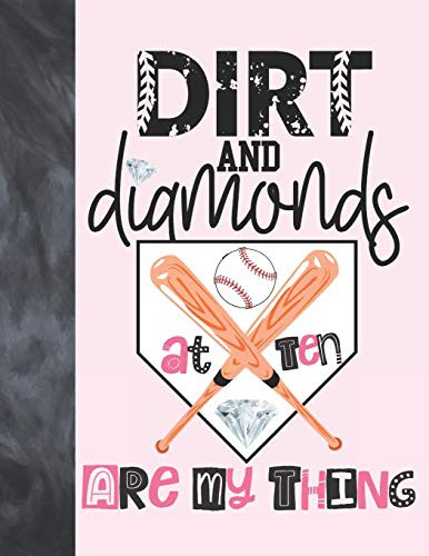 Dirt And Diamonds At Ten Are My Thing
