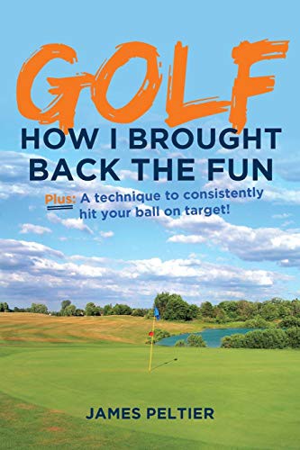 Golf : How I Brought Back the Fun : Plus
