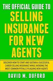 The Official Guide To Selling Insurance For New Agents