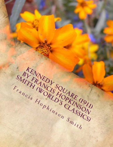 Kennedy Square  by Francis Hopkinson Smith