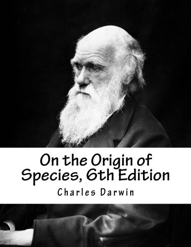 On the Origin of Species, 6th Edition